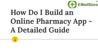 How Do I Build an Online Pharmacy App - A Detailed Guide.pptx