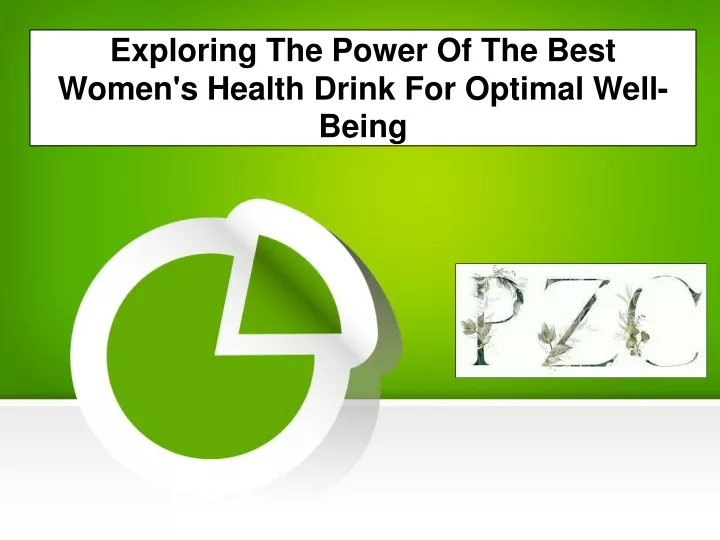 exploring the power of the best women s health drink for optimal well being