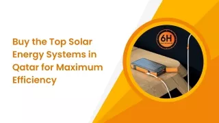 Buy the Top Solar Energy Systems in Qatar for Maximum Efficiency