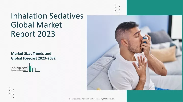inhalation sedatives global market report 2023