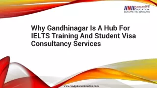 Why Gandhinagar Is A Hub For IELTS Training- Navigator's education