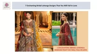7 Enchanting Bridal Lehenga Designs That You Will Fall In Love