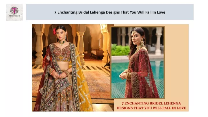 7 enchanting bridal lehenga designs that you will fall in love