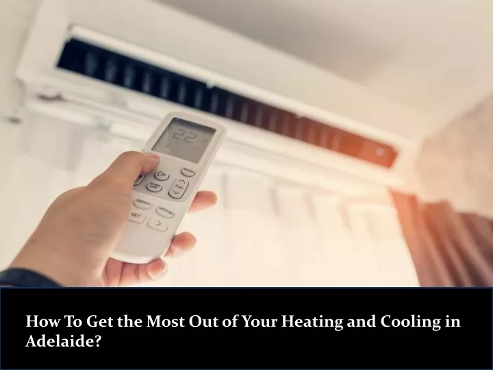 how to get the most out of your heating