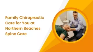 Family Chiropractic Care for You at Northern Beaches Spine Care