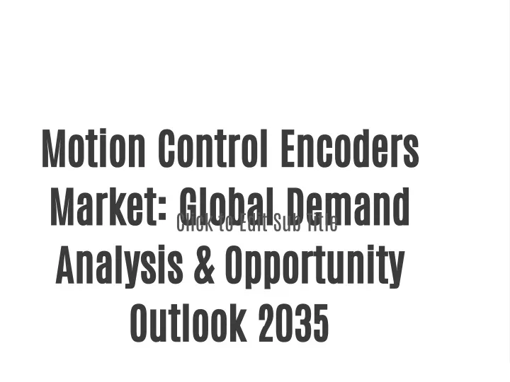 motion control encoders market global demand