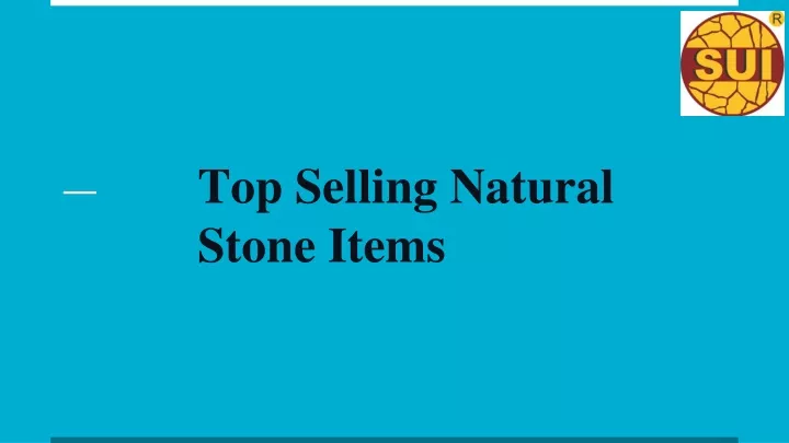 top selling natural stone items