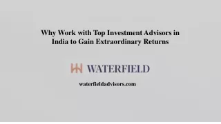 Why Work with Top Investment Advisors in India to Gain Extraordinary Returns