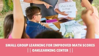 Small Group Learning for Improved Math Scores  OAKLearning Center