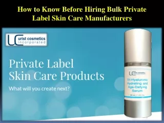 How to Know Before Hiring Bulk Private Label Skin Care Manufacturers