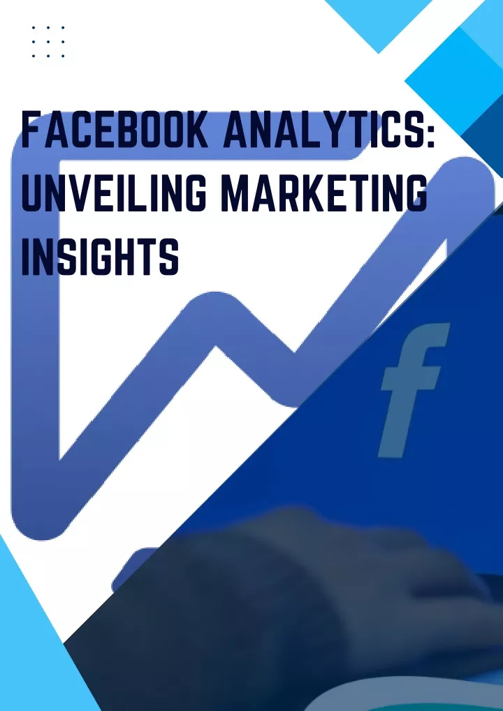 facebook analytics unveiling marketing insights