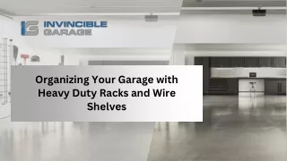 Organizing Your Garage with Heavy Duty Racks and Wire Shelves