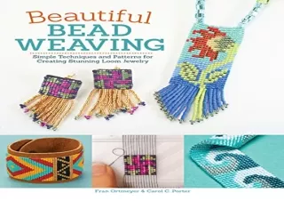 PDF Download Beautiful Bead Weaving: Simple Techniques and Patterns for Creating