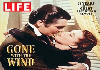 Pdf (read online) LIFE Gone with the Wind: The Great American Movie 75 Years Later