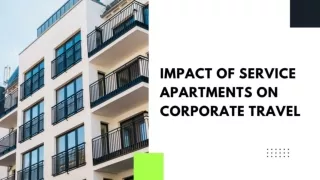 Impact of Service Apartments on Corporate Travel
