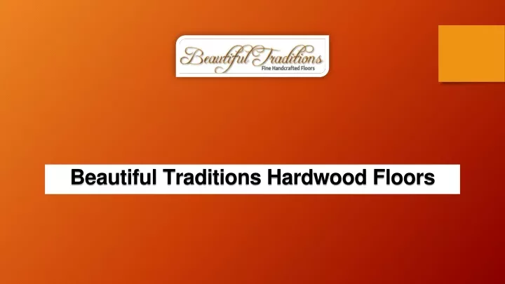 beautiful traditions hardwood floors