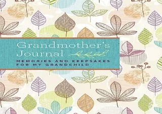 Pdf (read online) Grandmother's Journal: Memories and Keepsakes for My Grandchild