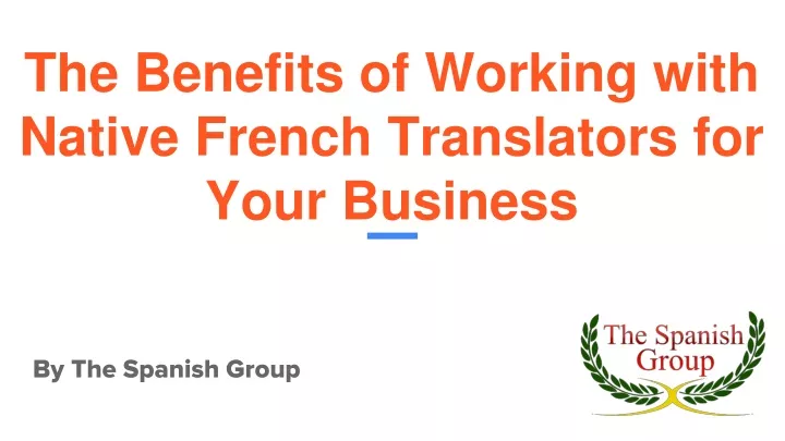 the benefits of working with native french translators for your business