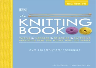 Pdf (read online) The Knitting Book: Over 250 Step-by-Step Techniques