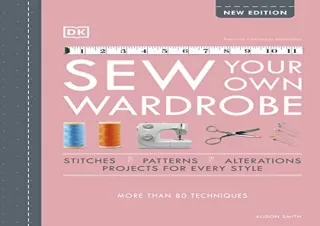 Download Sew Your Own Wardrobe: More Than 80 Techniques