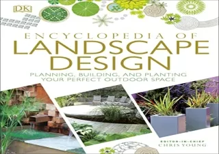 Download Encyclopedia of Landscape Design: Planning, Building, and Planting Your