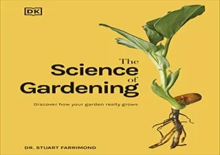 Kindle (online PDF) The Science of Gardening: Discover How Your Garden Really Gr