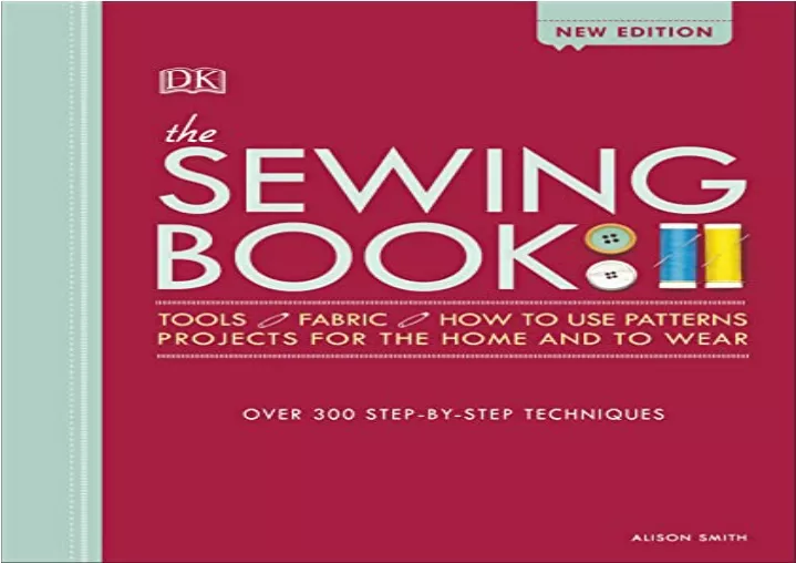 The Sewing Book: Over 300 Step-by-Step Techniques [Book]
