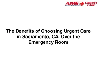 The Benefits of Choosing Urgent Care in Sacramento, CA, Over the Emergency Room