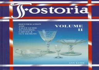 PDF Download Fostoria: Identification and Value Guide to Etched, Carved & Cut Designs, Volume II