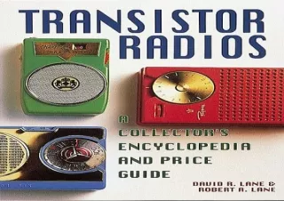 Download PDF Transistor Radios: A Collector's Encyclopedia and Price Guide