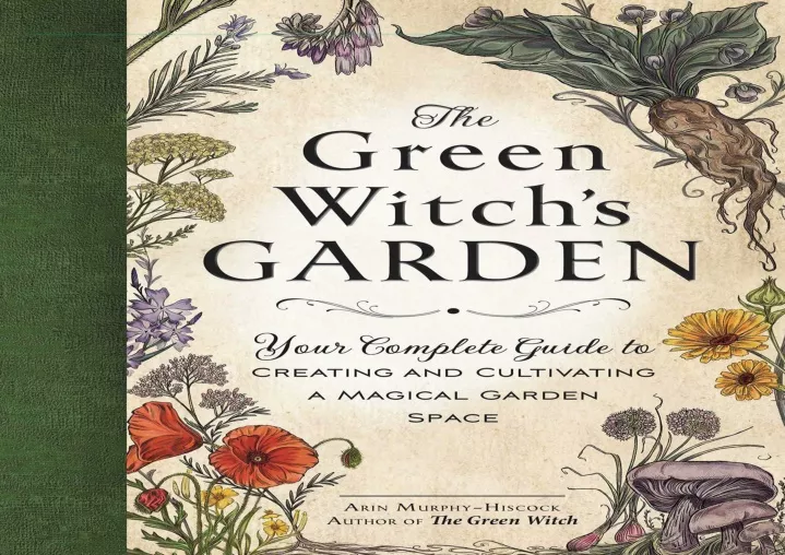 the green witch s garden your complete guide