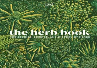 Download PDF The Herb Book: The Stories, Science, and History of Herbs