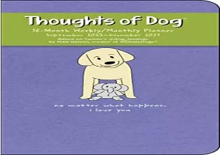 PDF Download Thoughts of Dog 16-Month 2023-2024 Weekly/Monthly Planner Calendar