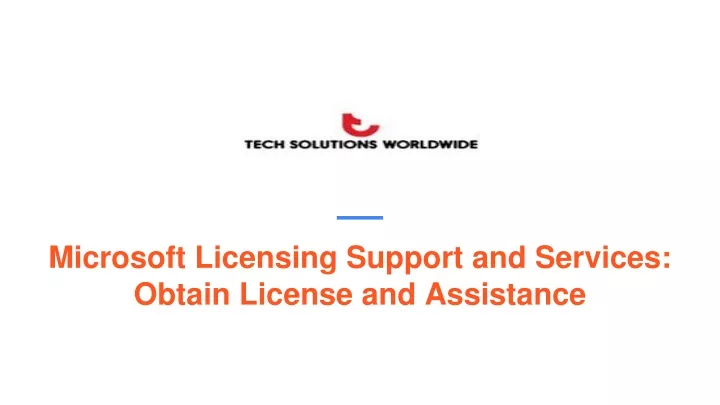 microsoft licensing support and services obtain license and assistance