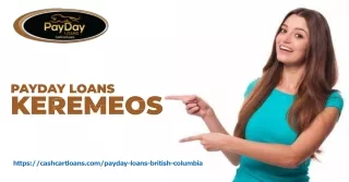 Get Quick Payday Loans In Keremeos - Cash Cart Loans