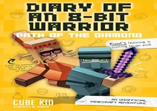 Download Diary of an 8-Bit Warrior: Path of the Diamond: An Unofficial Minecraft