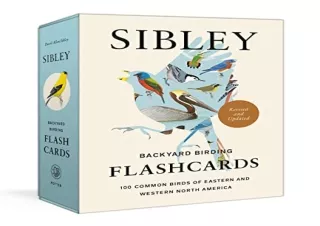 Kindle (online PDF) Sibley Backyard Birding Flashcards, Revised and Updated: 100 Common Birds of Eastern and Western Nor