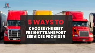 5 Ways to Choose the Best Freight Services Provider
