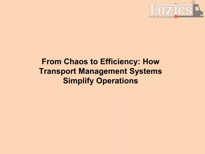 from chaos to efficiency how transport management
