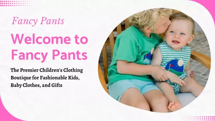welcome to fancy pants the premier children