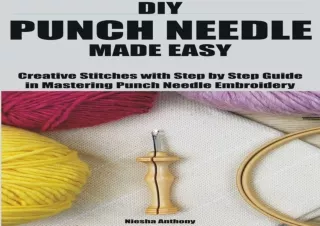 EPUB DOWNLOAD DIY PUNCH NEEDLE MADE EASY: Creative Stitches with Step by Step Gu