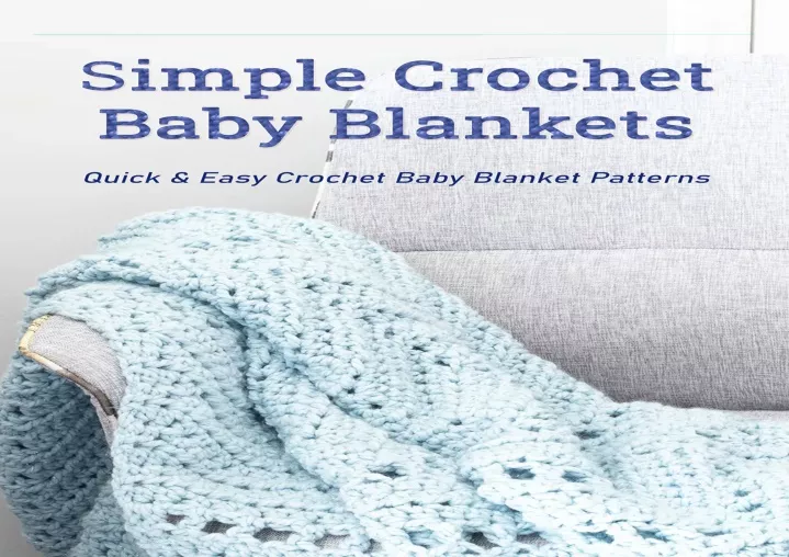 simple crochet baby blankets quick easy crochet