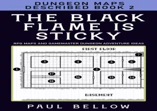 PDF The Black Flame is Sticky: Dungeon Maps Described Book 2 (RPG Maps and Gamem