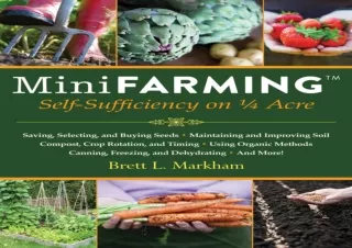 [PDF] READ Free Mini Farming: Self-Sufficiency on 1/4 Acre epub