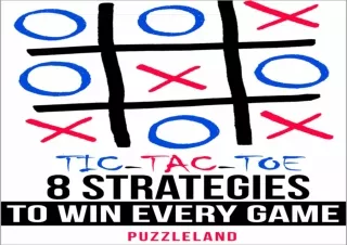 PDF BOOK DOWNLOAD Tic Tac Toe: 8 Strategies to Win Every Game full