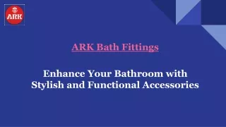 ARK's Bathroom Accessories Elevate Your Bathroom's Beauty