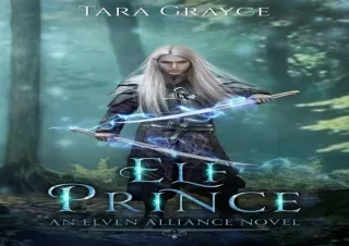 READ [PDF] Elf Prince (Elven Alliance Book 7) full