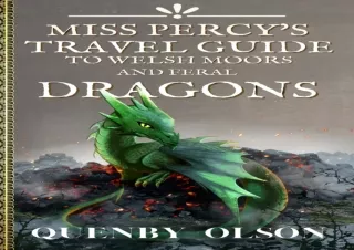 READ [PDF] Miss Percy's Travel Guide (to Welsh Moors and Feral Dragons) (A Miss