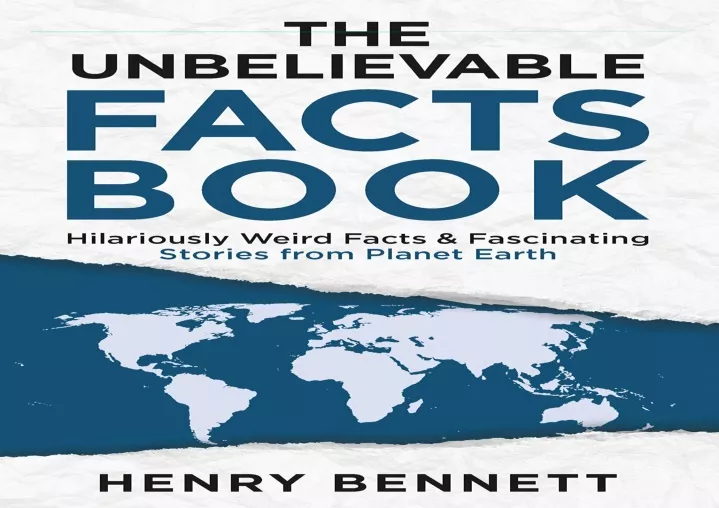 the unbelievable facts book hilariously weird