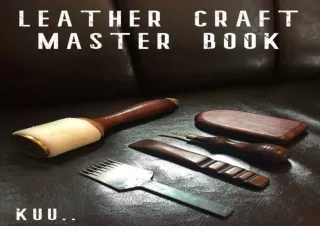 [PDF] DOWNLOAD EBOOK LEATHER CRAFT MASTER BOOK: First Leather Craft (LEATHR CRAF